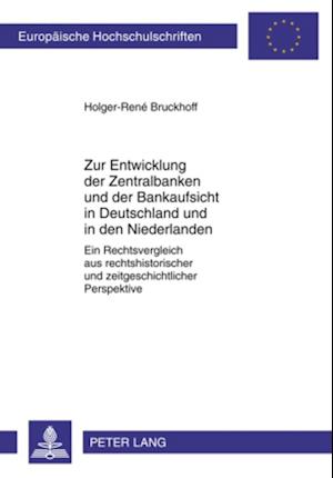 Zur Entwicklung der Zentralbanken und der Bankaufsicht in Deutschland und in den Niederlanden