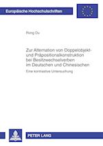 Zur Alternation Von Doppelobjekt- Und Praepositionalkonstruktion Bei Besitzwechselverben Im Deutschen Und Chinesischen