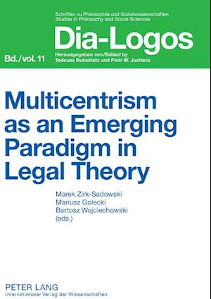 Multicentrism as an Emerging Paradigm in Legal Theory