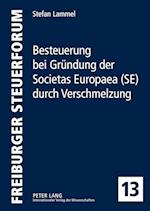 Besteuerung Bei Gruendung Der Societas Europaea (Se) Durch Verschmelzung