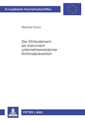 Der Ombudsmann ALS Instrument Unternehmensinterner Kriminalpraevention