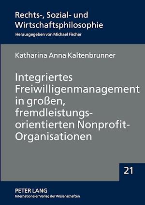 Integriertes Freiwilligenmanagement in großen, fremdleistungsorientierten Nonprofit-Organisationen