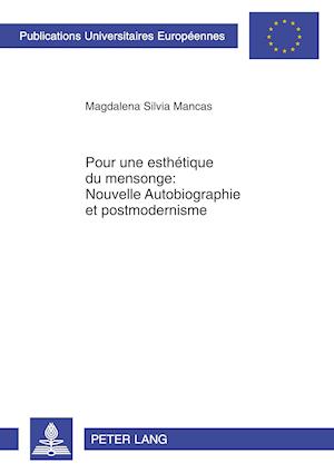 Pour une esthétique du mensonge : Nouvelle Autobiographie et postmodernisme