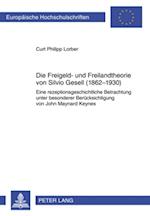 Die Freigeld- und Freilandtheorie von Silvio Gesell (1862-1930); Eine rezeptionsgeschichtliche Betrachtung unter besonderer Berücksichtigung von John Maynard Keynes