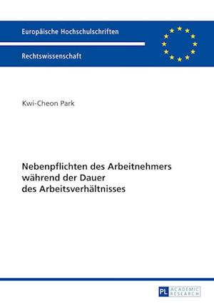 Nebenpflichten Des Arbeitnehmers Waehrend Der Dauer Des Arbeitsverhaeltnisses