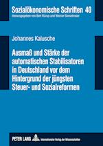 Ausmass Und Staerke Der Automatischen Stabilisatoren in Deutschland VOR Dem Hintergrund Der Juengsten Steuer- Und Sozialreformen