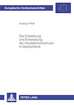 Entstehung und Entwicklung der Handelshochschulen in Deutschland
