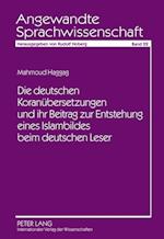 Die Deutschen Koranuebersetzungen Und Ihr Beitrag Zur Entstehung Eines Islambildes Beim Deutschen Leser