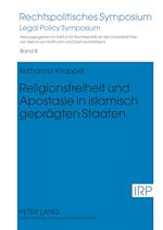 Religionsfreiheit Und Apostasie in Islamisch Gepraegten Staaten