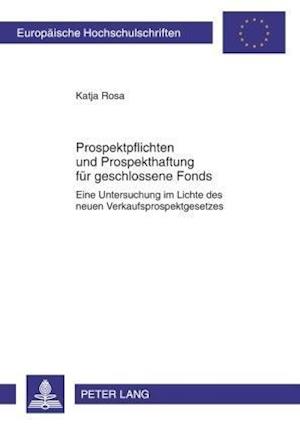 Prospektpflichten Und Prospekthaftung Fuer Geschlossene Fonds