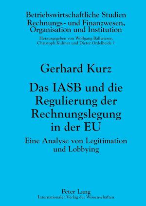 Das IASB und die Regulierung der Rechnungslegung in der EU