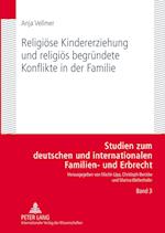 Religioese Kindererziehung Und Religioes Begruendete Konflikte in Der Familie