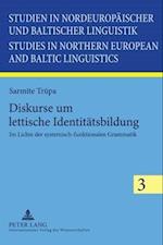 Diskurse Um Lettische Identitaetsbildung