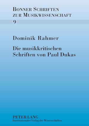 Die musikkritischen Schriften von Paul Dukas