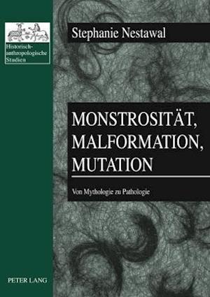 Monstrositaet, Malformation, Mutation