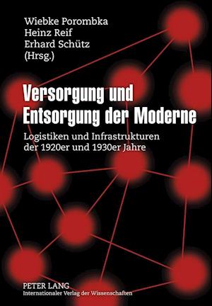 Versorgung und Entsorgung der Moderne