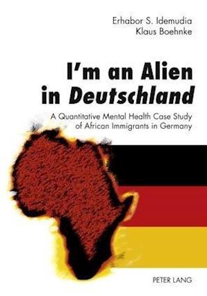 Idemudia, E: I'm an Alien in Deutschland