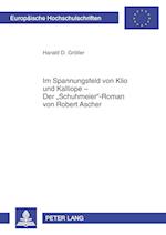 Im Spannungsfeld Von Klio Und Kalliope - Der "schuhmeier"-Roman Von Robert Ascher