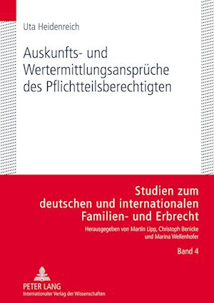 Auskunfts- Und Wertermittlungsansprueche Des Pflichtteilsberechtigten