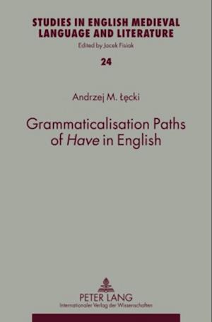 Grammaticalisation Paths of "Have" in English