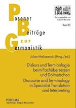 Diskurs und Terminologie beim Fachübersetzen und Dolmetschen - Discourse and Terminology in Specialist Translation and Interpreting