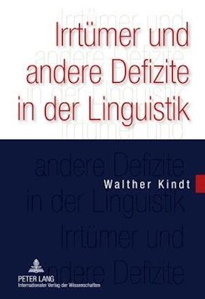 Irrtuemer Und Andere Defizite in Der Linguistik