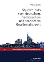 Squeeze-Outs Nach Deutschem, Franzoesischem Und Spanischem Gesellschaftsrecht