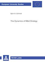 The Dynamics of M&A Strategy