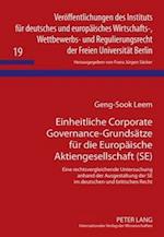 Einheitliche Corporate Governance-Grundsaetze Fuer Die Europaeische Aktiengesellschaft (Se)