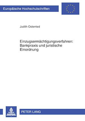 Einzugsermaechtigungsverfahren: Bankpraxis Und Juristische Einordnung