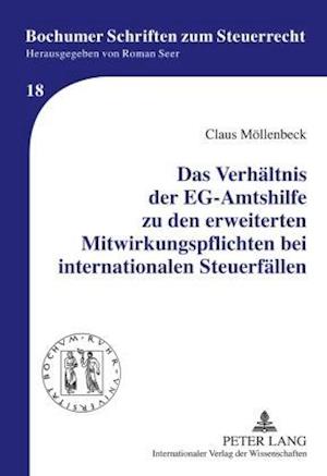 Das Verhaeltnis Der Eg-Amtshilfe Zu Den Erweiterten Mitwirkungspflichten Bei Internationalen Steuerfaellen