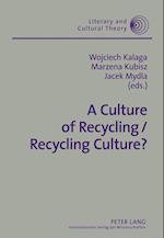 A Culture of Recycling / Recycling Culture?