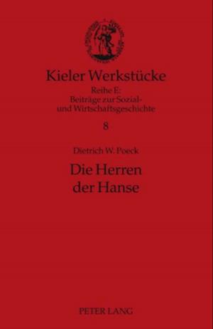 Die Herren der Hanse; Delegierte und Netzwerke