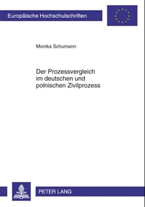 Der Prozessvergleich im deutschen und polnischen Zivilprozess