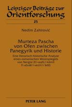 Murteza Pascha von Ofen zwischen Panegyrik und Historie