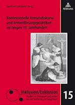 Konfessionelle Armutsdiskurse Und Armenfuersorgepraktiken Im Langen 19. Jahrhundert