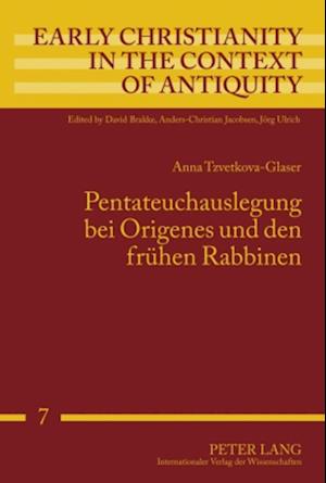 Pentateuchauslegung Bei Origenes Und Den Fruehen Rabbinen