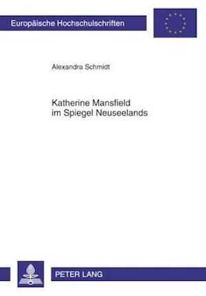 Katherine Mansfield im Spiegel Neuseelands