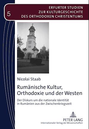 Rumaenische Kultur, Orthodoxie Und Der Westen