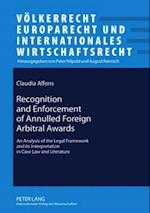 Recognition and Enforcement of Annulled Foreign Arbitral Awards