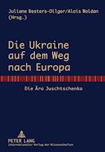 Die Ukraine auf dem Weg nach Europa