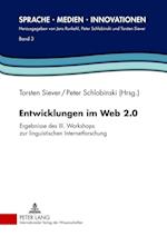 Entwicklungen im Web 2.0; Ergebnisse des III. Workshops zur linguistischen Internetforschung
