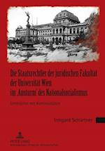 Die Staatsrechtler Der Juridischen Fakultaet Der Universitaet Wien Im 'Ansturm' Des Nationalsozialismus