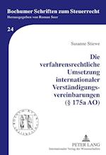 Die Verfahrensrechtliche Umsetzung Internationaler Verstaendigungsvereinbarungen ( 175a Ao)