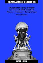 Educational Policy Transfer in an Era of Globalization: Theory - History - Comparison