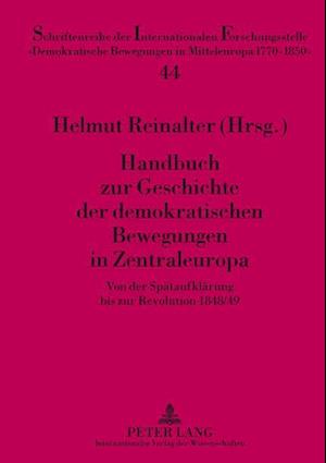 Handbuch zur Geschichte der demokratischen Bewegungen in Zentraleuropa