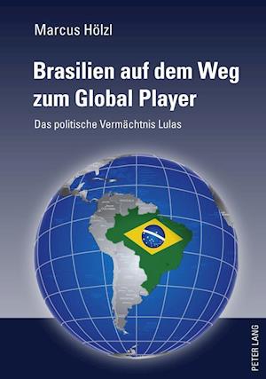 Brasilien auf dem Weg zum Global Player