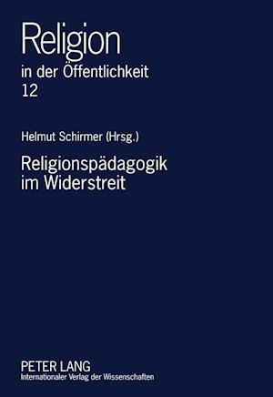 Religionspaedagogik Im Widerstreit