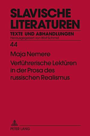 Verfuehrerische Lektueren in Der Prosa Des Russischen Realismus