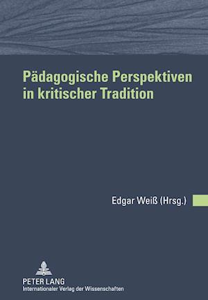 Paedagogische Perspektiven in Kritischer Tradition